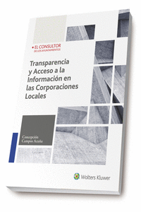 TRANSPARENCIA Y ACCESO A LA INFORMACIN EN LAS CORPORACIONES LOCALES