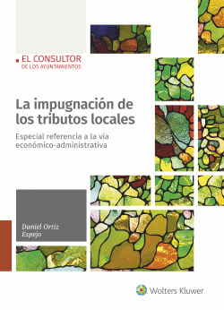 LA IMPUGNACI�N DE LOS TRIBUTOS LOCALES