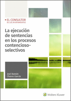 LA EJECUCI�N DE SENTENCIAS EN LOS PROCESOS CONTENCIOSO-SELECTIVOS