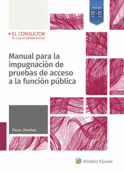 MANUAL PARA LA IMPUGNACI�N DE PRUEBAS DE ACCESO A LA FUNCI�N P�BLICA