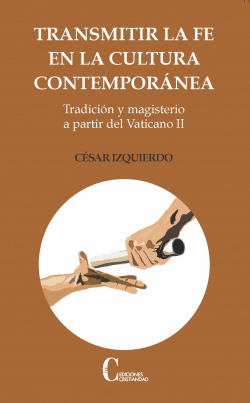 TRANSMITIR LA FE EN LA CULTURA CONTEMPOR�NEA