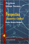 P.D.T. N� 4: PERSPECTIVA: AXONOM�TRICA Y CABALLERA.