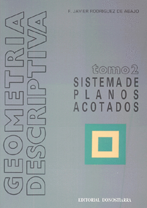 GEOMETRA DESCRIPTIVA.TOMO II. SISTEMA DE PLANOS ACOTADOS.