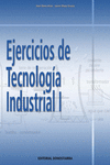 EJERCICIOS DE TECNOLOGA INDUSTRIAL I