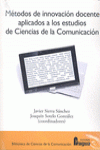 M�TODOS DE INNOVACI�N DOCENTE APLICADOS A LOS ESTUDIOS DE CIENCIAS DE LA COMUNIC