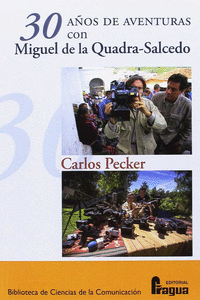 30 A�OS DE AVENTURAS CON MIGUEL DE LA QUADRA-SALCEDO