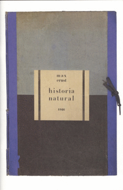 MAX ERNST. HISTORIA NATURAL 1926