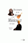 DICCIONARIO DE LA M�SICA Y LOS M�SICOS II (F-O)
