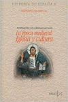 LA �POCA MEDIEVAL: IGLESIA Y CULTURA