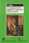 LA COMPRENSI�N DE LA REALIDAD EN LA EDUCACI�N INFANTIL Y PRIMARIA