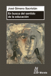 EN BUSCA DEL SENTIDO DE LA EDUCACI�N
