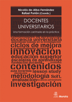 DOCENTES UNIVERSITARIOS. UNA FORMACI�N CENTRADA EN LA PR�CTICA