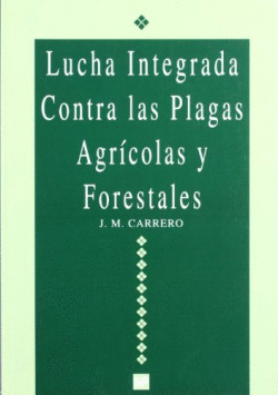 LUCHA INTEGRADA CONTRA LAS PLAGAS AGRICOLAS Y FORESTALES