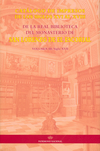 CATLOGO DE IMPRESOS DE LOS SIGLOS XVI AL XVIII DE LA REAL BIBLIOTECA DEL MONAST