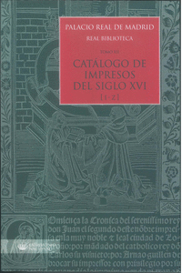 PALACIO REAL DE MADRID. REAL BIBLIOTECA. TOMO XII. CATLOGO DE IMPRESOS S. XVI (