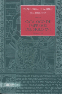PALACIO REAL DE MADRID. REAL BIBLIOTECA TOMO XII. CATLOGO DE IMPRESOS S. XVI (