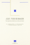 �CLIC!, TODO ES IMAGEN: UNA EXPERIENCIA DID�CTICA EN LA ESCUELA INFANTIL