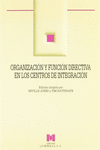 ORGANIZACI�N Y FUNCI�N DIRECTIVA EN LOS CENTROS DE INTEGRACI�N