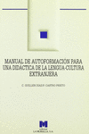 MANUAL DE AUTOFORMACI�N PARA UNA DID�CTICA DE LA LENGUA-CULTURA EXTRANJERA