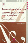 LOS CENTROS EDUCATIVOS COMO ORGANIZACIONES QUE APRENDEN: PROMESA Y REALIDADES