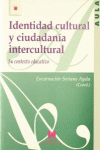 IDENTIDAD CULTURAL Y CIUDADAN�A INTERCULTURAL: SU CONTEXTO EDUCATIVO