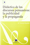 DID�CTICA DE LOS DISCURSOS PERSUASIVOS. LA PUBLICIDAD Y LA PROPAGANDA