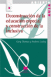 DECONSTRUCCI�N DE LA EDUCACI�N ESPECIAL Y CONSTRUCCI�N DE LA INCLUSIVA