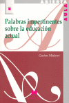 PALABRAS IMPERTINENTES SOBRE LA EDUCACI�N ACTUAL (95)