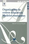 ORGANIZACIN DE CENTROS EDUCATIVOS. MODELOS EMERGENTES