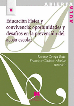 EDUCACIN FSICA Y CONVIVENCIA: OPORTUNIDADES Y DESAFOS EN LA PREVENCIN DEL AC