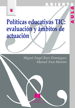 POL�TICAS EDUCATIVAS TIC: EVALUACI�N Y �MBITOS DE ACTUACI�N