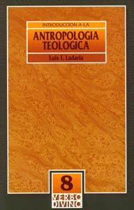 INTRODUCCION A ANTROPOLOGIA TEOLOGICA