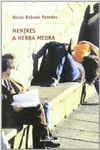 MENTRES A HERBA MEDRA