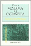 ENTRE A VENDIMA E A CASTAEIRA