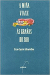 A MI�A VIAXE �S GRA�AS DO SOR