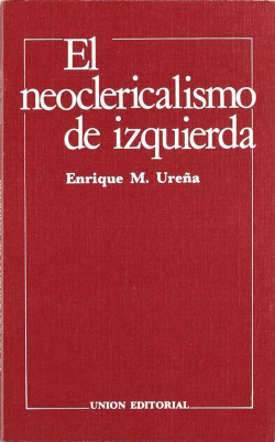 NEOCLERICALISMO DE IZQUIERDA, EL