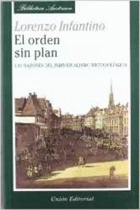 EL ORDEN SIN PLAN, LAS RAZONES DEL INDIVIDUALISMO METODOL�GICO