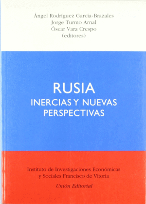 RUSIA: INERCIAS Y NUEVAS PERSPECTIVAS