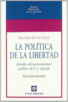 LA POL�TICA DE LA LIBERTAD (2� EDICI�N)