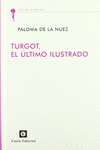 TURGOT,EL �LTIMO ILUSTRADO