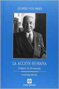 LA ACCIN HUMANA: TRATADO DE ECONOMA