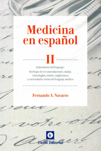MEDICINA EN ESPA�OL II. LABORATORIO DEL LENGUAJE. FLORILEGIO DE RECOMENDACIONES,