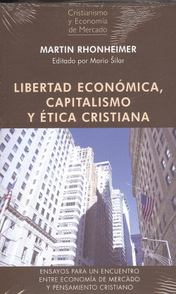 LIBERTAD ECON�MICA, CAPITALISMO Y �TICA CRISTIANA