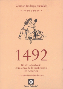 1492 FIN DE LA BARBARIE COMIENZO DE LA CIVILIZACI�N EN AM�RICA