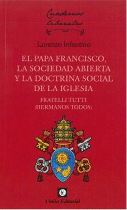 PAPA FRANCISCO, LA SOCIEDAD ABIERTA Y LA DOCTRINA SOCIAL DE LA IGLESIA.