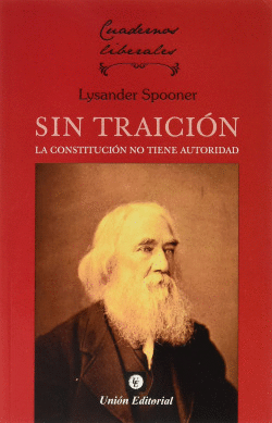 SIN TRAICION LA CONSTITUCION NO TIENE AUTORIDAD