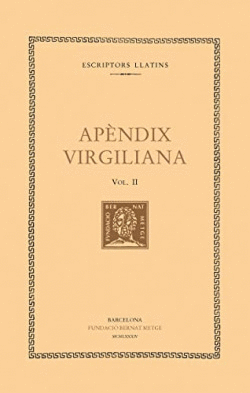 AP�NDIX VIRGILIANA, VOL. II I �LTIM: ELEGIA A MECENAS. L'AGR�. MIN�CIES. L' ALMA