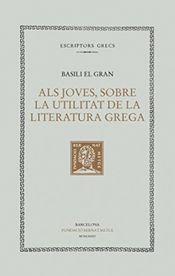 HOMILIA. ALS JOVES, SOBRE LA UTILITAT DE LA LITERATURA GREGA