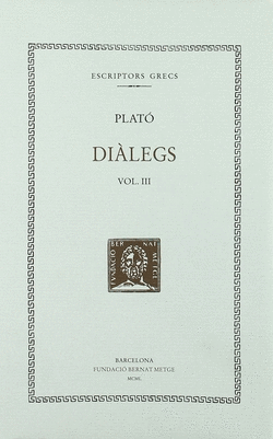 DILEGS, VOL. III: I. HPIAS MENOR. HPIAS MAJOR. EUTIDEM