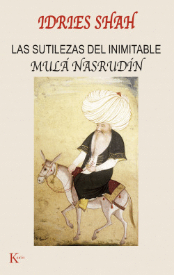 LAS SUTILEZAS DEL INIMITABLE MUL� NASRUDIN